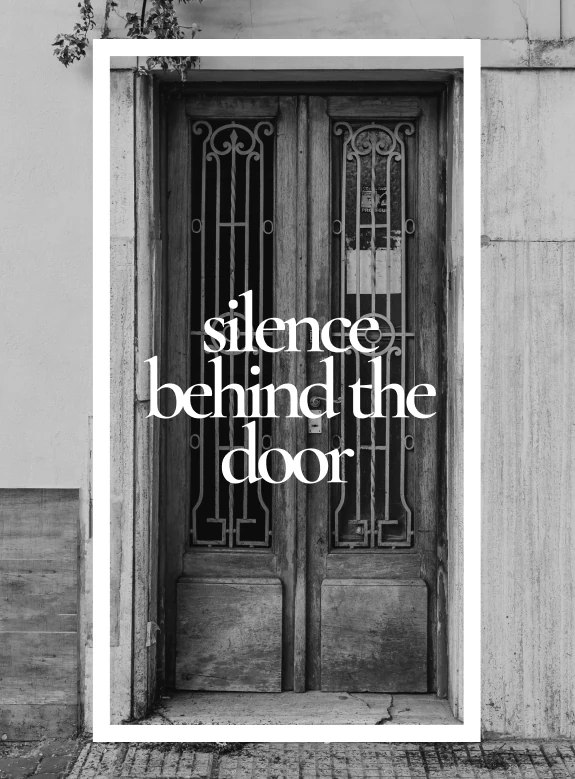 Silence behind the door